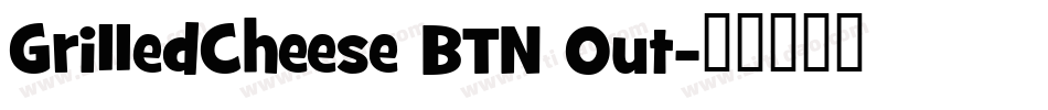 GrilledCheese BTN Out字体转换
